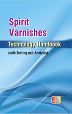 Spirit Varnishes Technology Handbook (with Testing and Analysis)