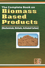 The Complete Book on Biomass Based Products (Biochemicals, Biofuels, Activated Carbon)