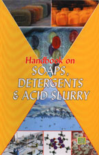 Handbook on Soaps, Detergents & Acid Slurry (3rd Revised Edition)