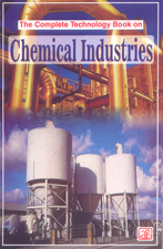 The Complete Technology Book On Chemical Industries